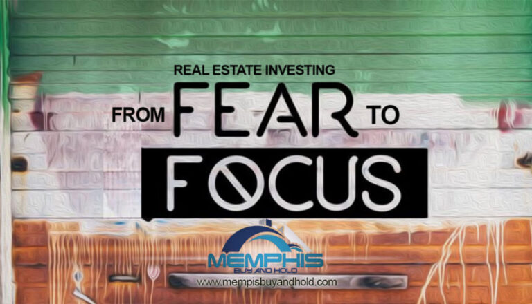 Real Estate Investing – From Fear to Focus